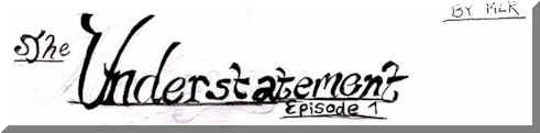 episode 1, returning soon...
